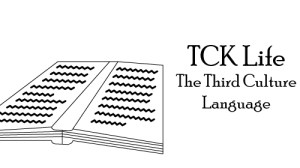 TCK Foreign Language Third Culture Kid Foreign Language